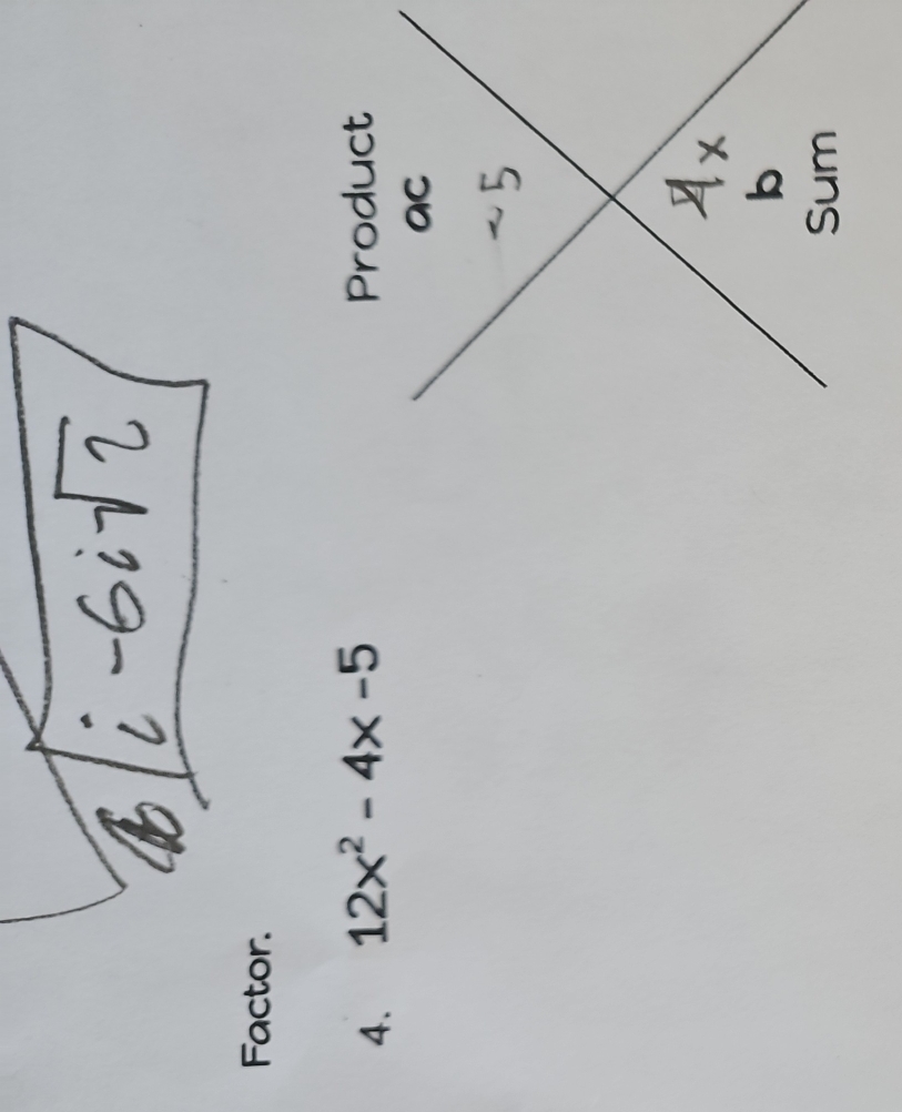 Factor. 
4. 12x^2-4x-5