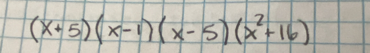 (x+5)(x-1)(x-5)(x^2+16)