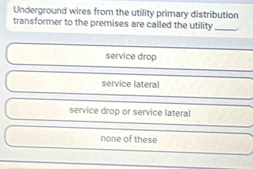 Solved: Underground wires from the utility primary distribution ...