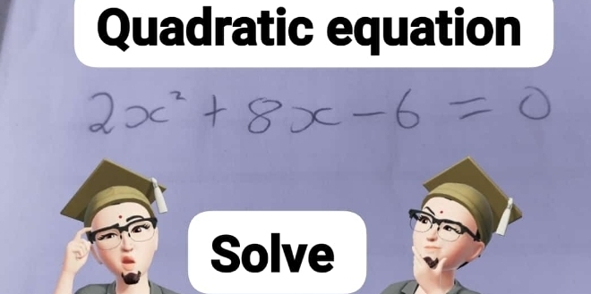 Quadratic equation 
Solve