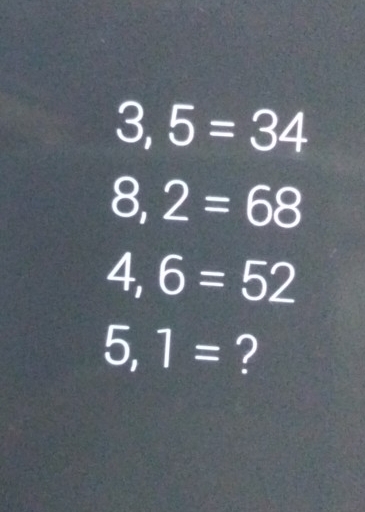 3,5=34
8,2=68
4,6=52
5,1= ?