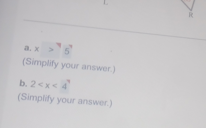 x>5
(Simplify your answer.) 
b. 2
(Simplify your answer.)