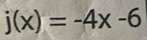 j(x)=-4x-6