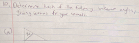 Dctermine each of the following unknown angles, 
giving ressons for your snoels. 
(a) 30°