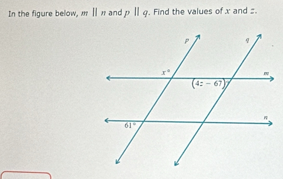 In the figure below, mbeginvmatrix endvmatrix n and pparallel q. Find the values of x and .