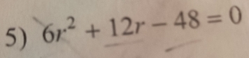 6r^2+12r-48=0