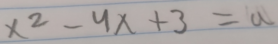 x^2-4x+3=a