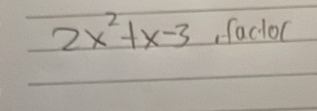 2x^2+x-3 factor