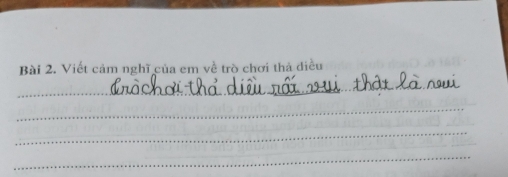 Viết cảm nghĩ của em về trò chơi thả diều 
_ 
_ 
_ 
_ 
_