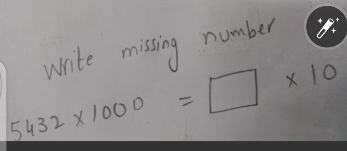 write missing number
5432* 1000=□ * 10