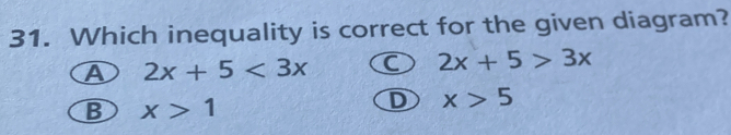 Which inequality is correct for the given diagram?
A 2x+5<3x</tex> C 2x+5>3x
B x>1
D x>5