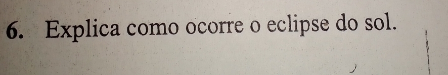 Explica como ocorre o eclipse do sol.