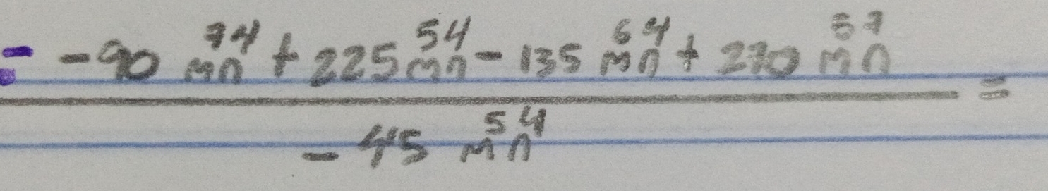  (--90m^(94)+225m^(54)-135m^(64)+270m^(37))/-45m^(54) =