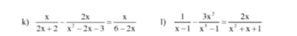  x/2x+2 - 2x/x^2-2x-3 = x/6-2x  1)  1/x-1 - 3x^2/x^3-1 = 2x/x^2+x+1 