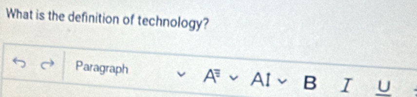 What is the definition of technology? 
Paragraph A^(equiv)vAlvee BI_ u