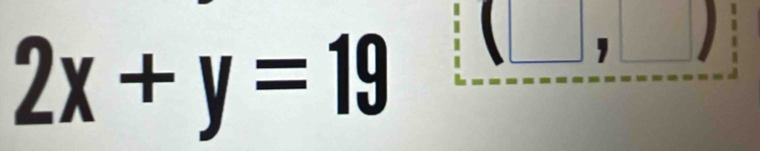 2x+y=19 (□ |