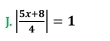 | (5x+8)/4 |=1