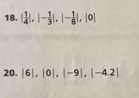 | 1/4 |, |- 1/3 |, |- 1/8 |, |0|
20. |6|, |0|, |-9|, |-4.2|