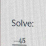 Solve:
_ -45