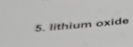 lithium oxide