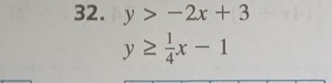 y>-2x+3
y≥  1/4 x-1