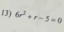 6r^2+r-5=0