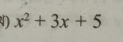 x^2+3x+5