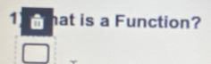 mat is a Function?