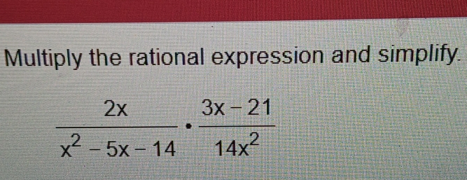 Multiply the rational expression and simplify.