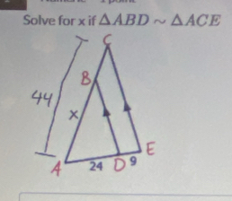 Solve for x if △ ABDsim △ ACE