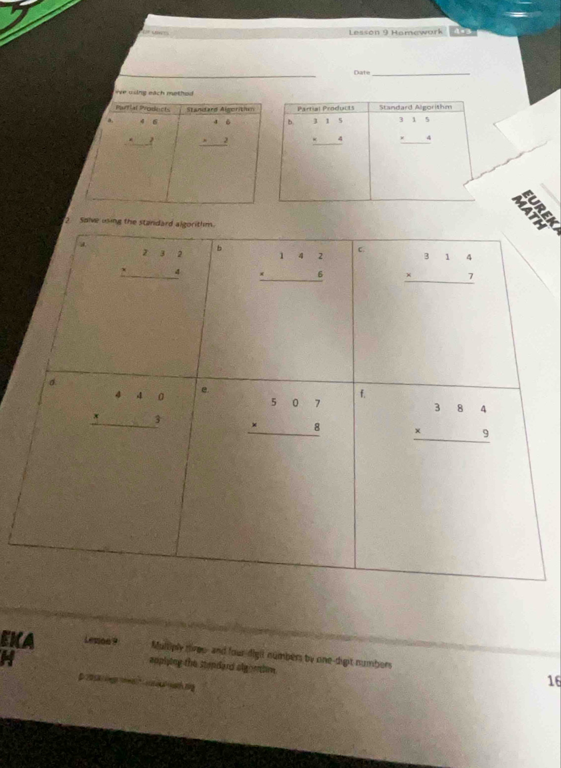 Lesson 9 Homework 4+3
_
Date_
ive  using each method 
2 Solve using
Bã
Lenon 9 Mulliply diree- and four-digil numbers by one-digit numbers
H^((A) applying the stapdard algoettim .
wath ning
16