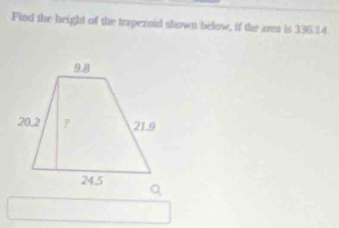 Find the height of the trapezoid shown below, if the ares is 336.14.