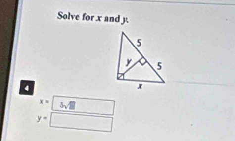 Solve for x and y. 
4
x= 5
y=