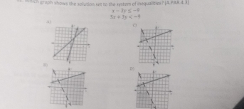 aph shows the solution wer to the vatem of inequalibles APAR4.43)
x-3y≤ -9
5x+3y
A 
B) 
D