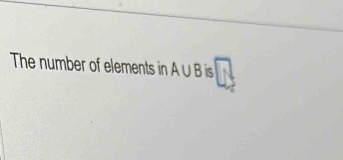 The number of elements in A∪ B is