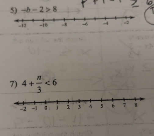 -b-2>8
7) 4+ n/3 <6</tex>