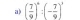 ( 7/9 )^4:(- 7/9 )^3