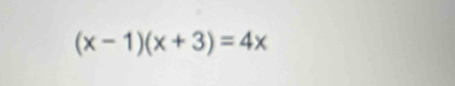 (x-1)(x+3)=4x