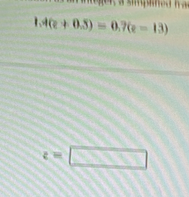 p e d n
1.4(?+0.3)=0.7(?=13)
c=□