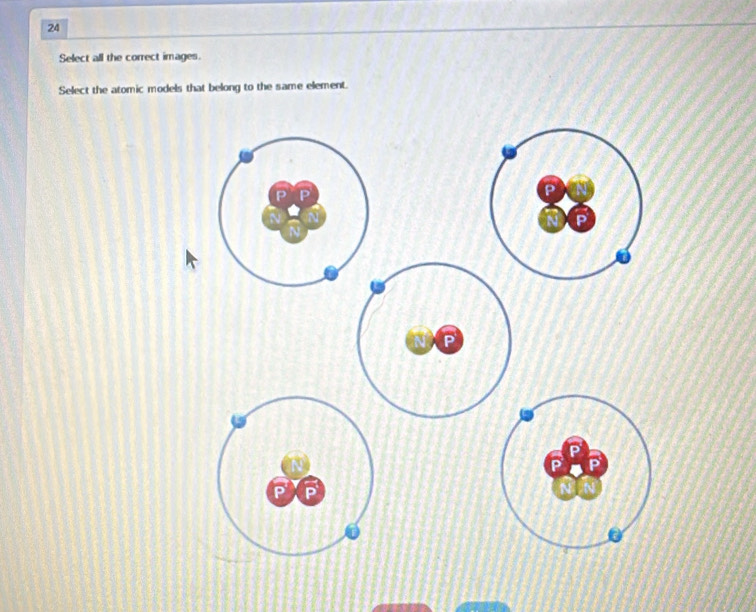 Select all the correct images. 
Select the atomic models that belong to the same element.