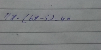 11x-(6x-5)=40