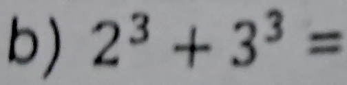 2^3+3^3=