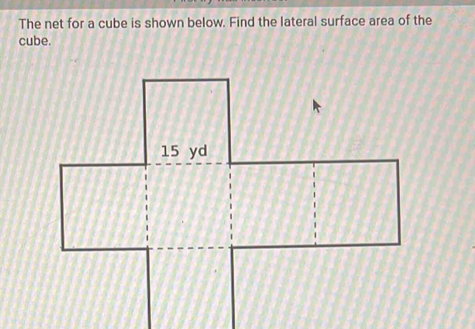 Solved: The net for a cube is shown below. Find the lateral surface ...