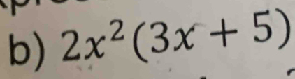 2x^2(3x+5)