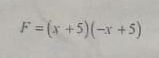 F=(x+5)(-x+5)