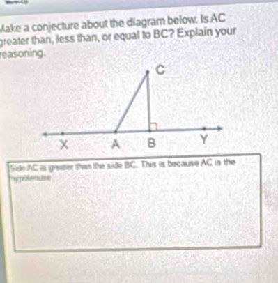Solved: Make a conjecture about the diagram below. Is AC greater than ...