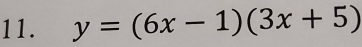 y=(6x-1)(3x+5)