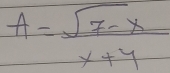 A= (sqrt(7-x))/x+y 