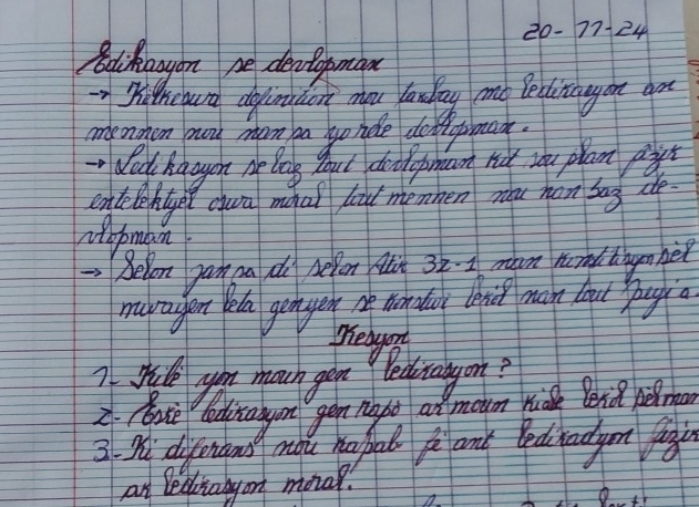 20-77-24
Bdikayon ne devclopomaa 
W thebur dgfndon mou landay mo ledinaaon an 
menohon moy mam pa yo hdle dovlpbaa. 
Wa haagon helog Bout diolopnan not you plan pt 
entelehtyp cura mal lid memmen ziu han bag de 
lopmban 
Relen gan pa do belon Mui 32-2 man num tngm he? 
marager ta genger he wonday begi man legut pugica 
peagent 
7gh you mach gou redivalgon? 
2. bke Dediagyo ger nage at mon ride Benid he m 
3. 2 diferens mou habal and bedhadym ugi 
ai leddiayor mona?.