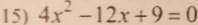 4x^2-12x+9=0